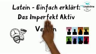 Latein - Einfach erklärt: Das Imperfekt Aktiv