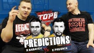 BABAYEV VS PRUDNIK | TOP 8 PREDICTIONS