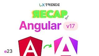  Angular 17 Recap  | Angular 17 Tutorial for beginners @uxtrendz (2024)