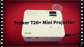 TENKER T20+ LCD Mini Projector - Review