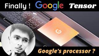 GOOGLE TENSOR Finally! google introduced it's own chipset (Google's SOC)