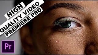 How to INCREASE VIDEO QUALITY in Premiere Pro