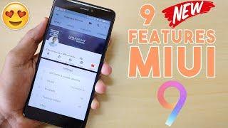 MIUI 9 - 9 Best New Features!