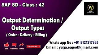 SAP SD- Class 42: Output determination /Output types (Order-delivery-billing) || Your's Yuga SAP SD