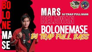 DJ TRAP BOLONEMASE FULL BASS | @IrvanSindu MARS RELAWAN @BOLONEMASE_INDONESIA  #dj#djtrap