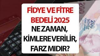 2025 Fitre ve Fidye Detayları: Kimlere Verilir?