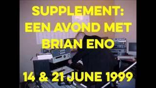 Supplement - Brian Eno interview with Co de Kloet and Michael Fahres 1999