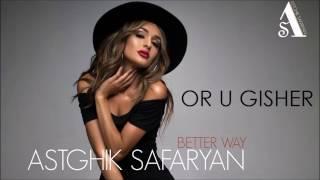 Astghik Safaryan  - Or u Gisher