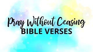 Pray Without Ceasing Bible Verses