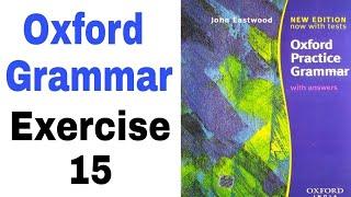 Oxford Practice Grammar Exercise 15 by English Family87 | John Eastwood's Oxford Grammar