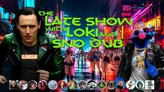 The Late Show with Stone Cold Loki & Sno Dub!