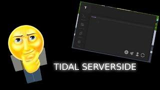 TIDAL SERVERSIDE | TROLLING | FE EXPLOIT