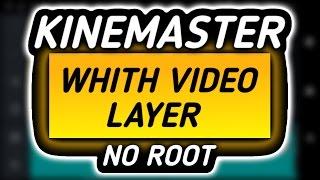 How To Get Kinemaster Pro | Video Layer Unlocked (NO ROOT NEEDED)