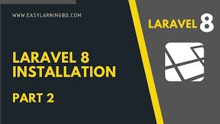 Laravel 8 Project | Laravel 8 installation Part 2