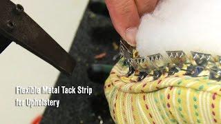 How to Use the Flexible Metal Tack Strip