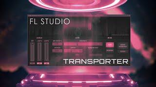 FL STUDIO | Transporter