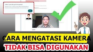 Cara Mengatasi Webcam Error di SSCASN | Solusi Swafoto CPNS 2024