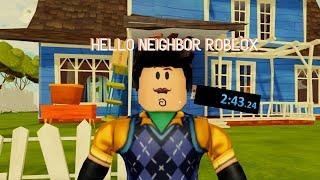 (SOB) Hello Neighbor Full Game Roblox Speedrun 2:43.24 any% WORLD RECORD