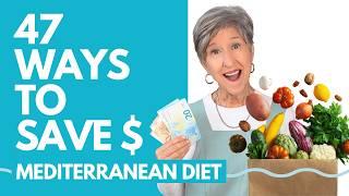 Mediterranean Diet on a Budget? 47 Easy Hacks to Save You Money!