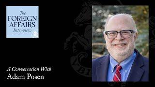 Adam Posen: What Trump Gets Wrong About the Global Economy | Foreign Affairs Interview