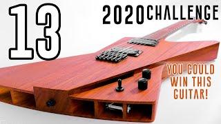 Ep 13 - The Penultimate - A look at the UNIQUE 2020 Guitar Build Challenge