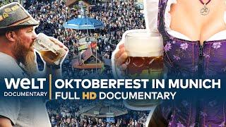 Oktoberfest in Munich  The Wiesn Madness | Full Documentary