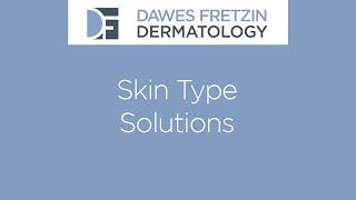 Skin Type Solutions