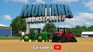  LIVE - NEW SERIES - Montana Horsepower - Welcome to the Farm! - FS25