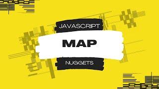 Javascript Nuggets - Map