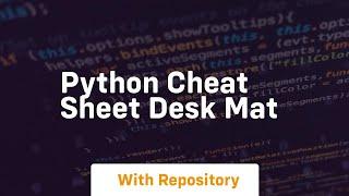 Python cheat sheet desk mat