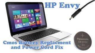 HP Envy - CMOS Battery Replacement and Power Cord fix