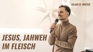 Jesus, Jahweh im Fleisch | Lukas 1:17 | Julian D. Winter