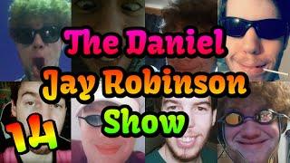 The Daniel Jay Robinson Show - Episode 14 - Nolan Rich Is Here To Stay!!!