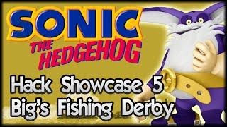 Sonic Hack Showcase 5 - Big's Fishing Derby