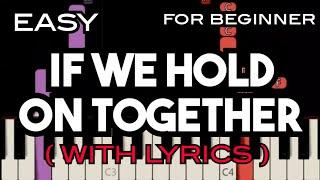 IF WE HOLD ON TOGETHER ( LYRICS ) - DIANA ROSS | SLOW & EASY PIANO