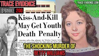 200 - The Shocking Murder of Betty Williams