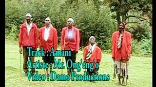 AMANI  By Mr  Ongengo. skiza; sms - skiza 71224519 to 811