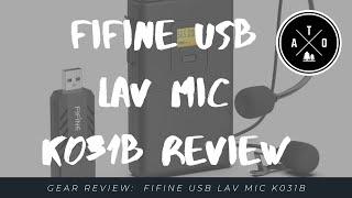 Gear Review:  FiFine USB Lav Mic K031B Review