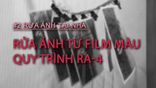 RỬA ẢNH TẠI NHÀ #2: SƠ LƯỢC VỀ RỬA ẢNH TỪ FILM MÀU