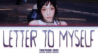 TAEYEON (태연) 'Letter To Myself' (Color Coded Lyrics)