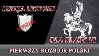 Pierwszy rozbiór polski - Lekcje historii pod ostrym kątem - Klasa 6