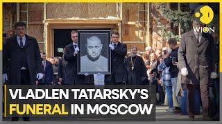 Hundreds of Russians attend blogger Vladlen Tatarsky's funeral | WION