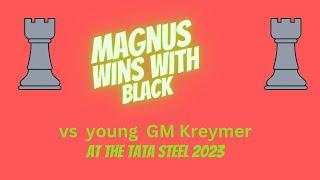 Magnus wins with black vs young German GM Kreymer - TATA STEEL 2023