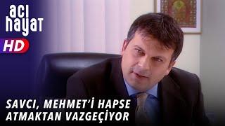 SAVCI MEHMETİ HAPSE ATMAKTAN VAZGEÇİYOR  - ACI HAYAT  5. BÖLÜM