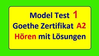 Model test 1 || Goethe Zertifikat A2 || Hören mit Lösungen