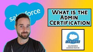 Salesforce Admin Certification EXPLAINED