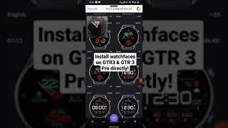 Install watchfaces on Amazfit GTR 3 / GTR 3 Pro directly!