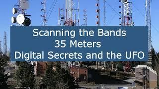 35 Meter Band - Digital Secrets and the UFO