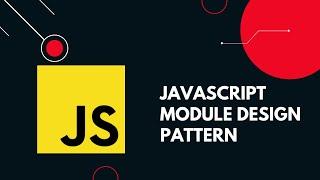 How to Design a Good Javascript Module Pattern