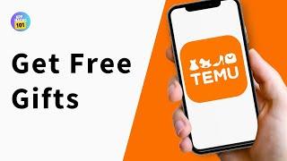 How to Get Free Gifts on Temu